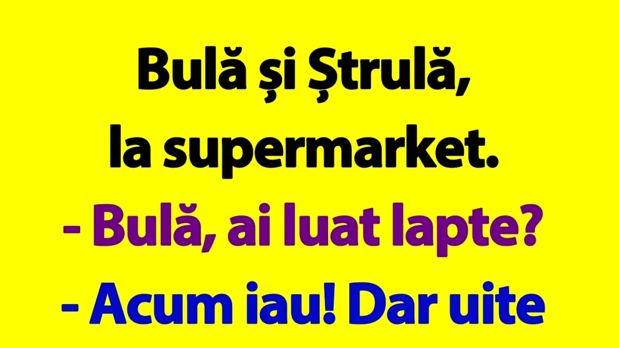 BANC | Bulă și Ștrulă, la supermarket