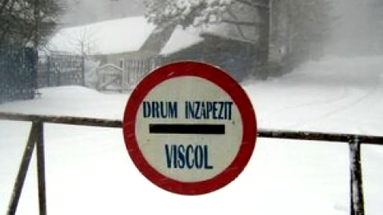 Şapte drumuri naţionale, blocate din cauza ninsorilor şi viscolului!