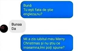 BANC | ”Mi-a zis iubitul meu Merry Christmas și nu știu ce înseamnă”
