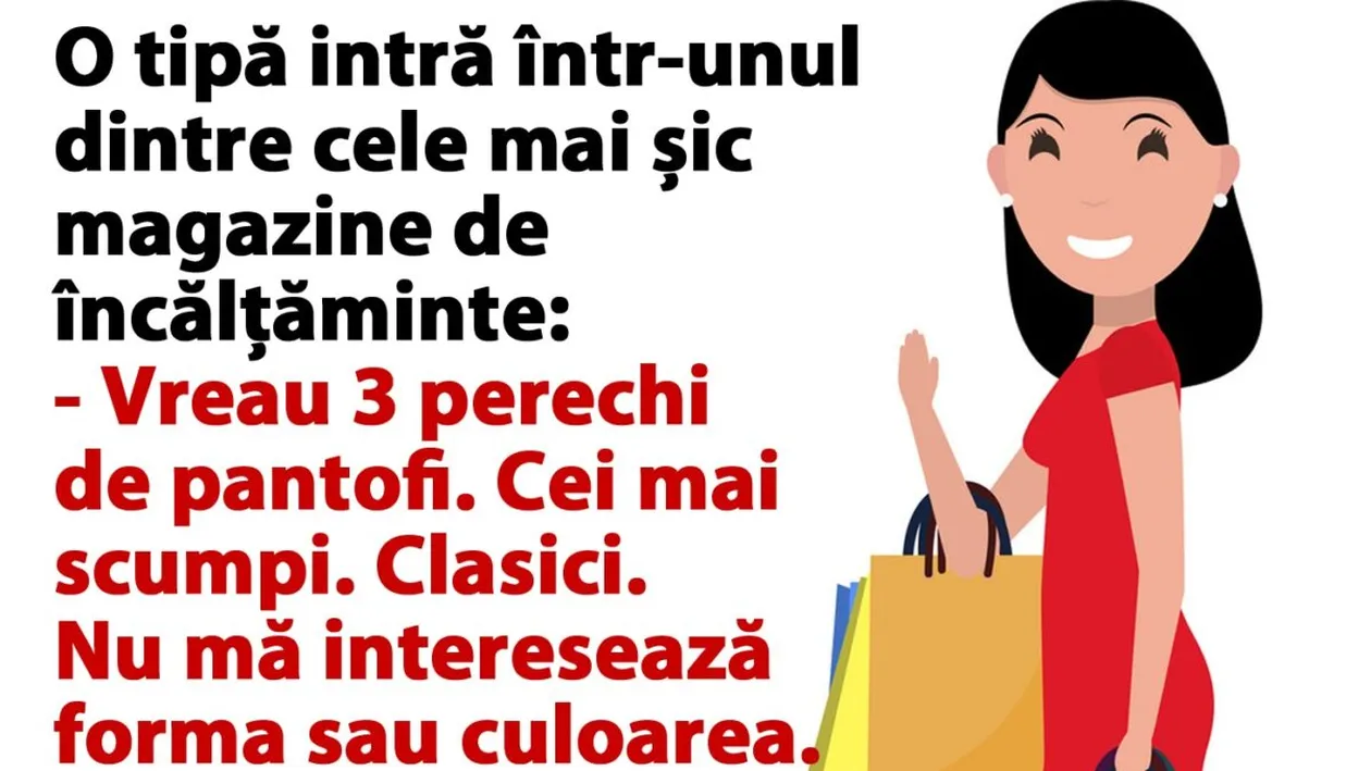 BANC | O tipă intră într-unul dintre cele mai șic magazine de încălțăminte