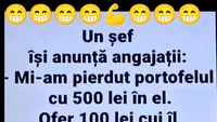 BANC | Un șef își anunță angajații: Mi-am pierdut portofelul