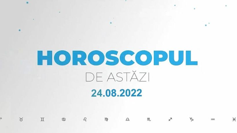 Horoscop 24 august 2022. Nativii care au parte de evenimente imprevizibile