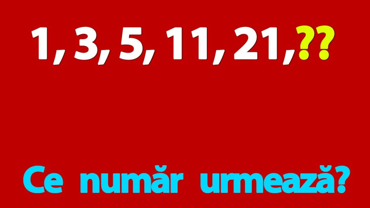 Test de inteligență | Ce număr urmează în seria: 1, 3, 5, 11, 21?