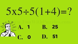 TEST IQ | Ești mai deștept decât un elev de 12 ani? Cât fac 5x5:5(1+4)?