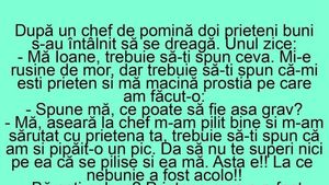 BANCUL ZILEI | După un chef de pomină, doi prieteni buni s-au întâlnit să se dreagă