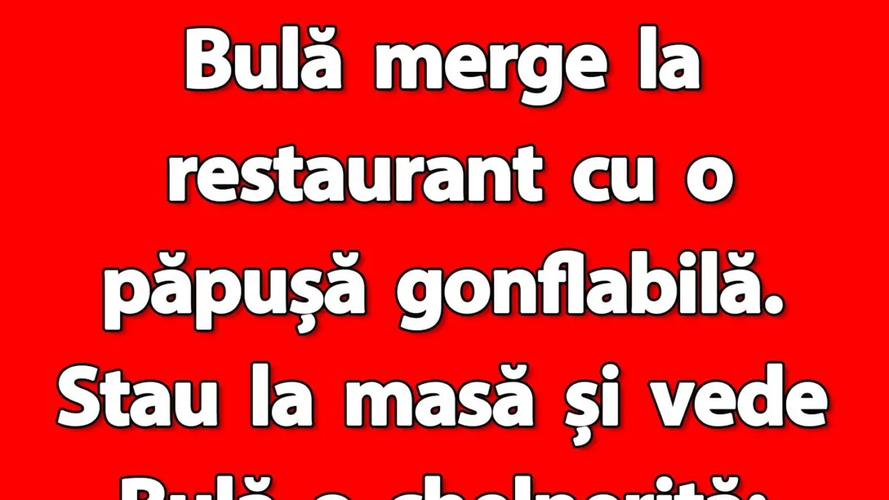 BANC | Bulă merge la restaurant cu o păpușă gonflabilă