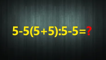 TEST IQ | Calculați 5-5(5+5):5-5?