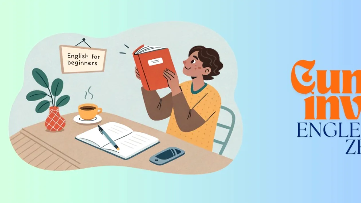 (P) Cum să înveți engleza de la zero: ghid pas cu pas pentru începători