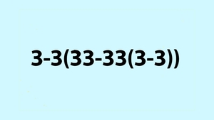 Test de inteligență | Cât fac 3-3(33-33(3-3))? Greșeala pe care și geniile o comit