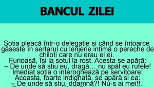 BANC | Soția pleacă într-o delegație și, când se întoarce, găsește în sertar o pereche de chiloți care nu erau ai ei
