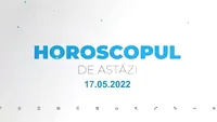 Horoscop zilnic 17 mai 2022. Săgetătorii se ceartă cu cei din jur