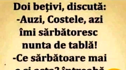 BANCUL ZILEI | "Costele, azi îmi sărbătoresc nunta de tablă"