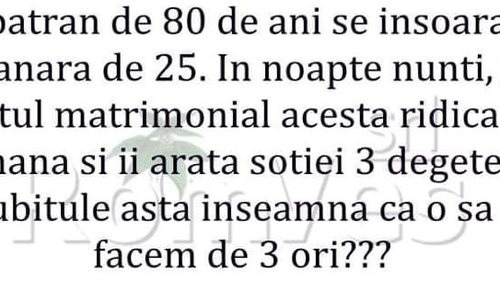 BANC | Un bătrân de 80 de ani se însoară cu o tânără de 25. În noaptea nunții, îi arată 3 degete