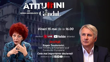 „Atitudini cu Adina Anghelescu” începe vineri, 15 mai, de la ora 16:00, live pe Gândul. Invitatul emisiunii este Eugen Teodorovici