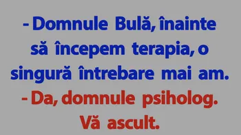 BANC | Curiosul Bulă și psihologul