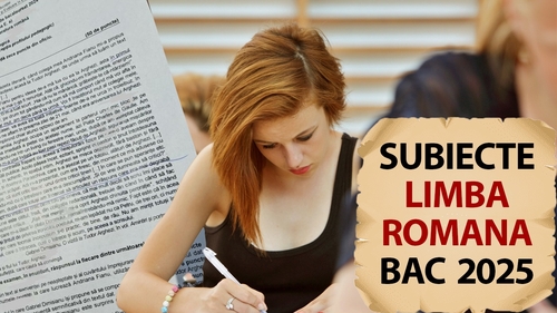 BACALAUREAT 2025 | Subiectele de la limba și literatura română. Unul dintre ele a dat bătăi de cap majorității elevilor