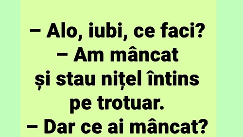 BANCUL ZILEI | "Alo, iubi, ce faci?"