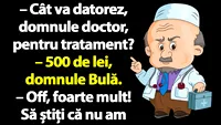 BANC | Bulă se duce la doctor, dar nu are bani de tratament