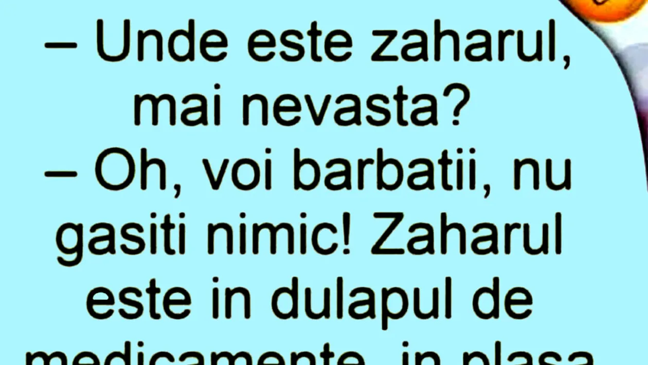 BANCUL ZILEI | Unde este zahărul?