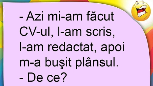 Bancul sfârșitului de săptămână | "Azi mi-am făcut CV-ul"