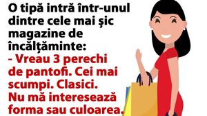 BANC | O tipă intră într-unul dintre cele mai șic magazine de încălțăminte