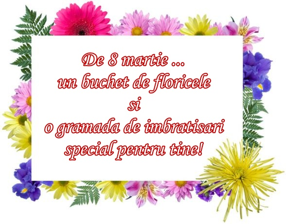 Imagini 8 martie 2018. Trimite-i mamei tale cea mai frumoasă felicitare de ziua femeii