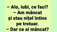 BANCUL ZILEI | Alo, iubi, ce faci?