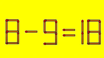 Test IQ cu chibrituri | Mutați un singur băț, pentru a corecta 8 - 9 = 18