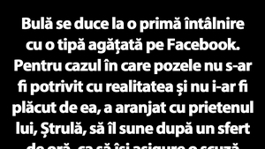 BANC | Bulă se duce la o primă întâlnire cu o tipă agățată pe Facebook