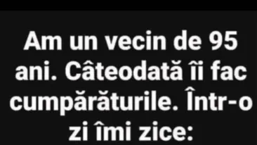 BANCUL ZILEI | Vecinul de 95 de ani