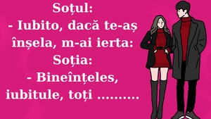 Bancul zilei | „Iubito, m-ai ierta dacă te-aș înșela?”