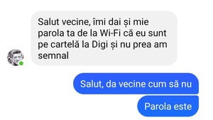 BANC | "Vecine, îmi dai și mie parola ta de la Wi-Fi, că eu sunt pe cartelă Digi și nu prea am semnal?"