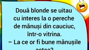 Bancul sfârșitului de săptămână | Blondele și mănușile de cauciuc