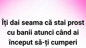 BANCUL ZILEI | Când stau rău cu banii, cu adevărat?