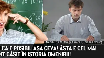 Nu credeai ca e posibil asa ceva! ASTA e cel mai lung cuvant gasit in istoria omenirii!