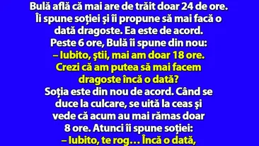 BANC | Bulă află că mai are de trăit doar 24 de ore. Îi spune soţiei şi îi propune să mai facă o dată dragoste