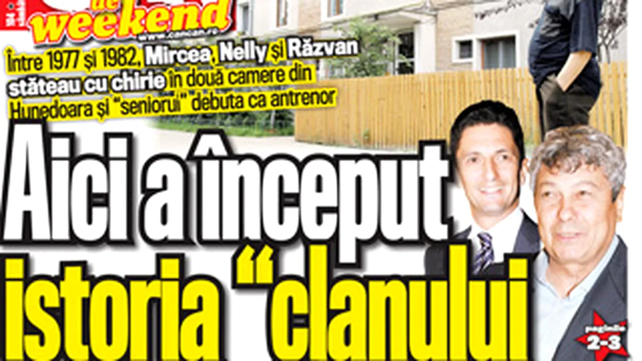 A aparut noul CANCAN de WEEKEND! Citeste despre inceputurile istoriei clanului Lucescu