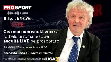 Ilie Dobre comentează LIVE pe ProSport.ro meciul Concordia Chiajna - Progresul Spartac București, sâmbătă, 30 martie 2024, de la ora 11.00