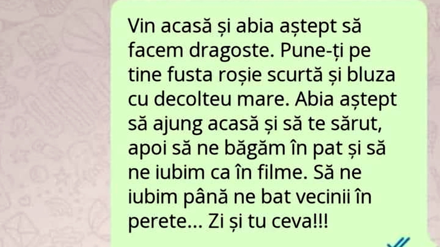 Bancul sfârșitului de săptămână | "Vin acasă și abia aștept să facem dragoste"