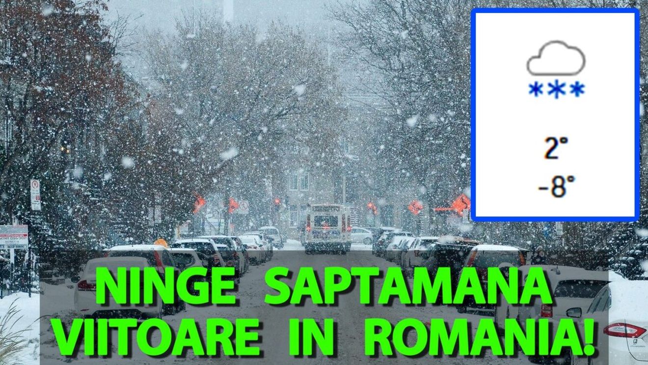 Ninge săptămâna viitoare în România! Pe ce dată vin ninsorile, potrivit meteorologilor Accuweather