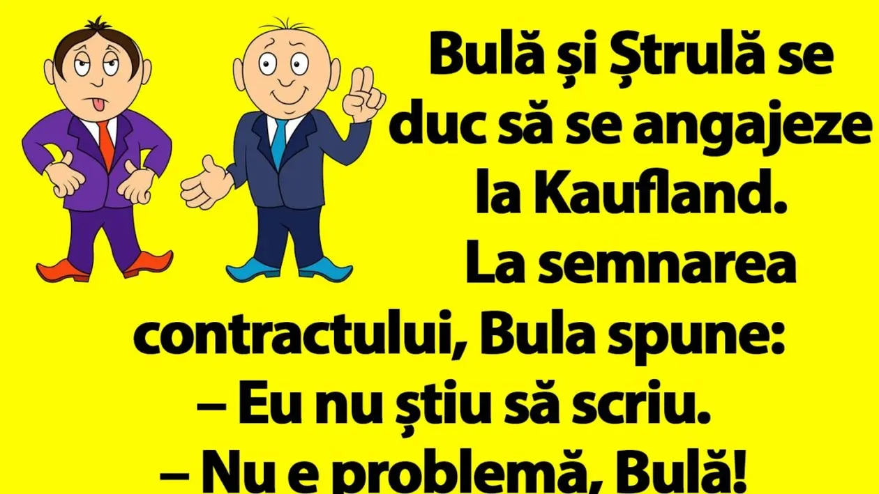 BANC | Bulă și Ștrulă se duc să se angajeze la Kaufland
