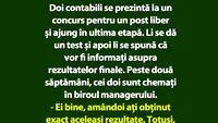 BANCUL ZILEI | Doi contabili se prezintă la un concurs pentru un post liber și ajung în ultima etapă