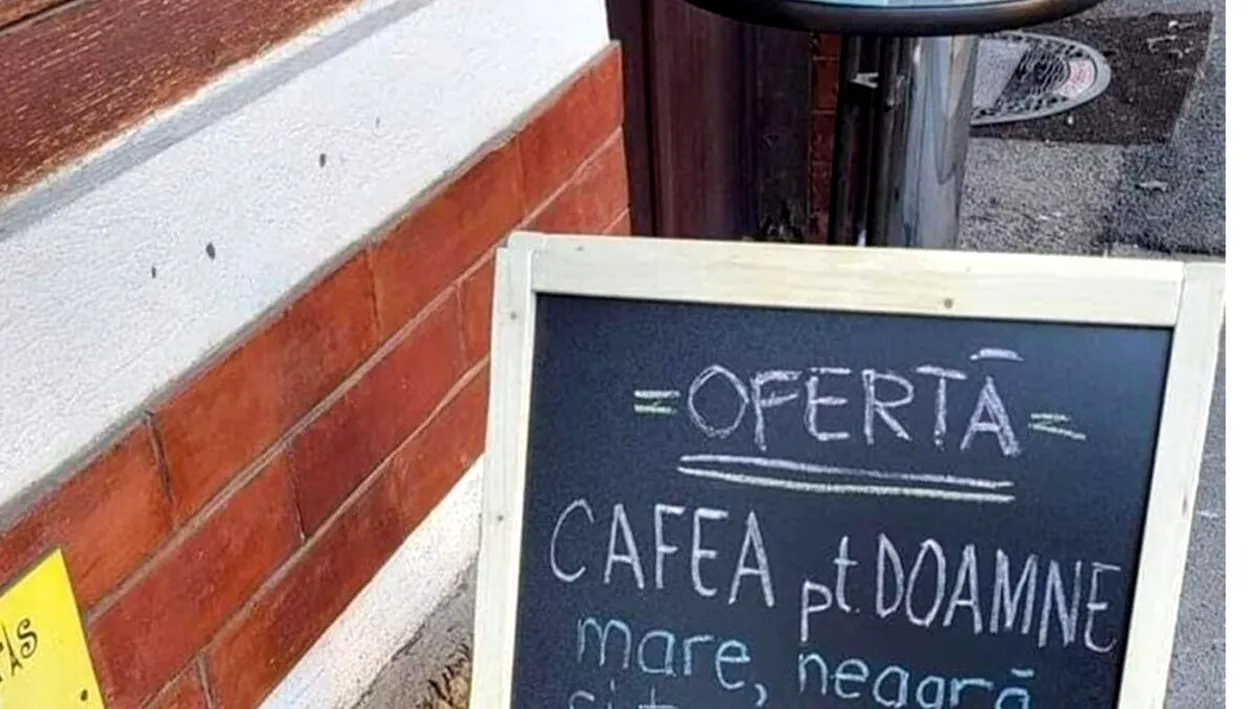 Anunțul viral postat de proprietarul unei cafenele din România, la intrare: Cafea pentru doamne: mare, neagră și..