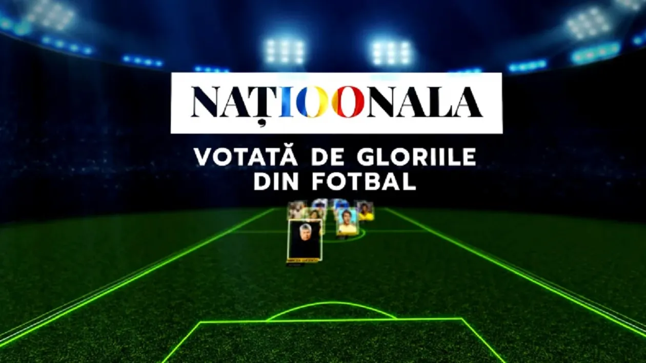„Naționala 100”. Echipa secolului, votată de „Juriul Jucătorilor”. Au ales „Absoluta”: cine sunt fotbaliștii votați