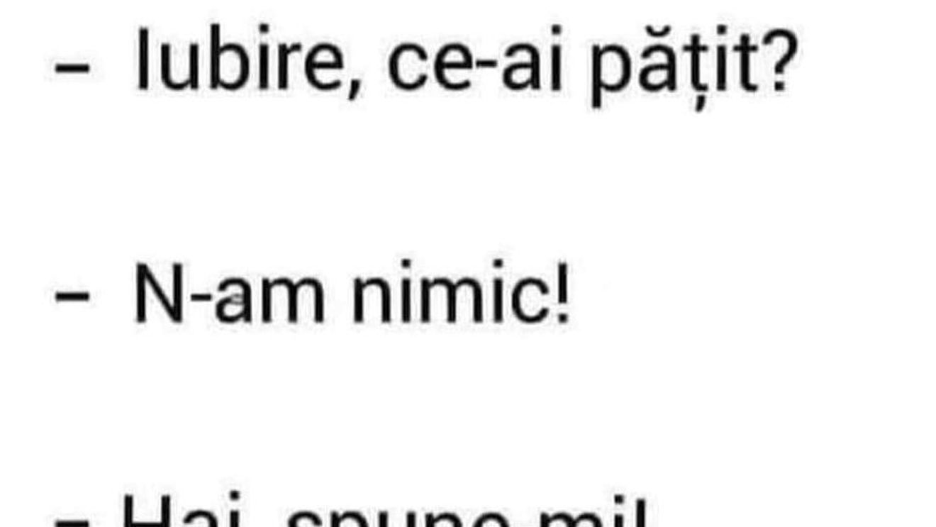 BANCUL DE SÂMBĂTĂ | Băiatul, îngrijorat: „Iubire, ai pățit ceva?”