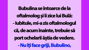 BANC | "Bulă, mi-a zis oftalmologul că, de acum înainte, trebuie să port ochelarii ăștia de vedere"
