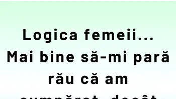 Bancul începutului de săptămână | Logica femeii la shopping