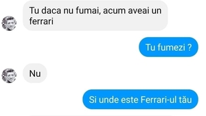 Bancul începutului de săptămână | "Dacă nu fumai, aveai un Ferrari"