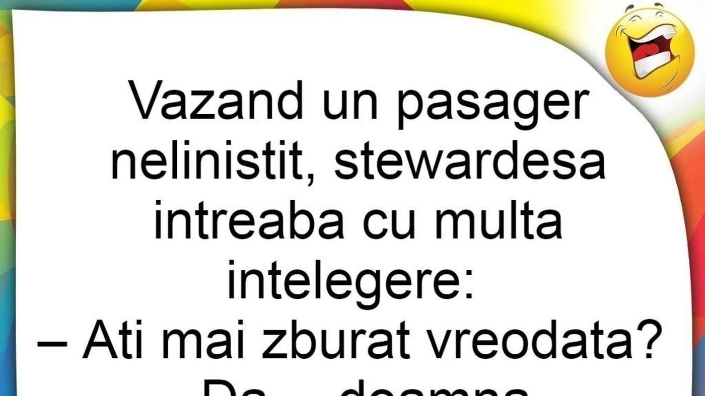 BANCUL ZILEI | Pasagerul neliniștit și stewardesa atentă: „Ați mai zburat vreodată?”