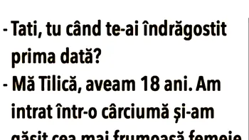 BANC | „Tati, tu când te-ai îndrăgostit prima dată?”